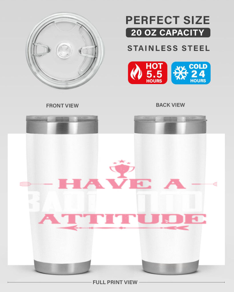 Have a BADminton attitude 2229#- badminton- Tumbler
