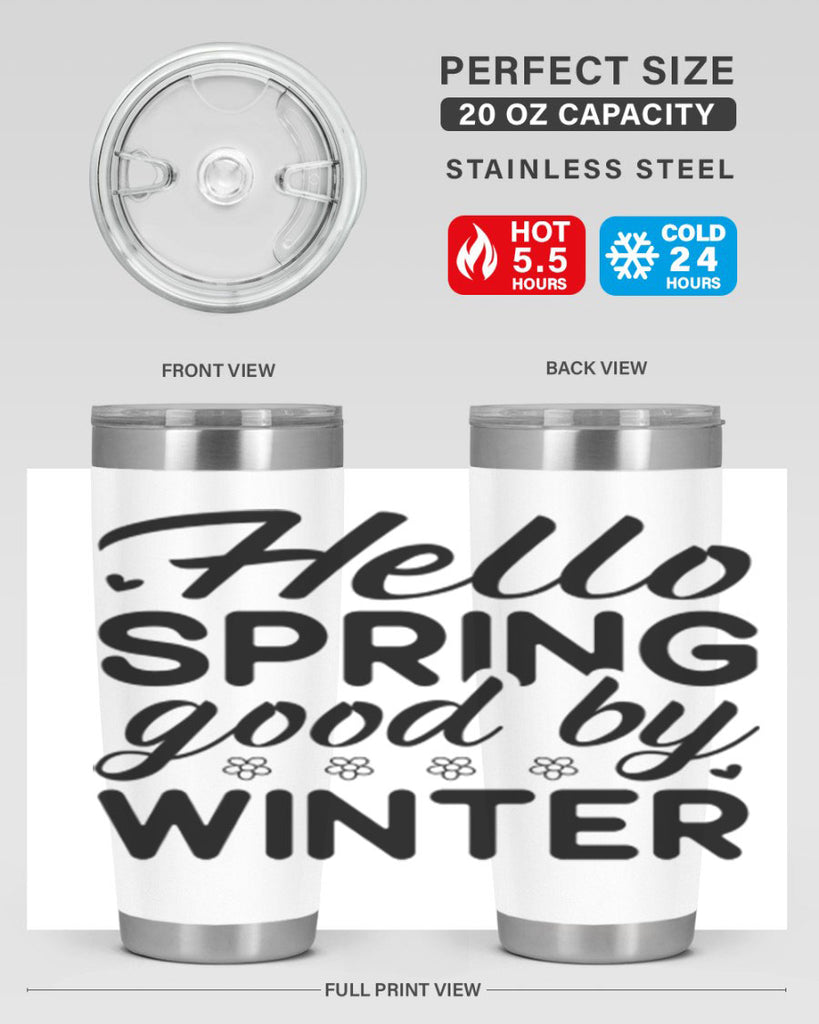 Hello spring good by winter 223#- spring- Tumbler