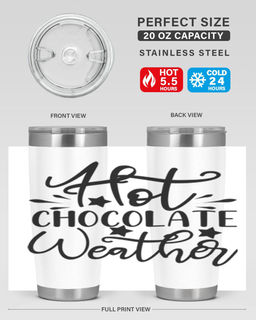 Hot Chocolate Weather 199#- winter- Tumbler