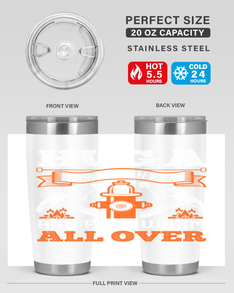 Hug a firefighter and feel warm all over Style 64#- fire fighter- tumbler