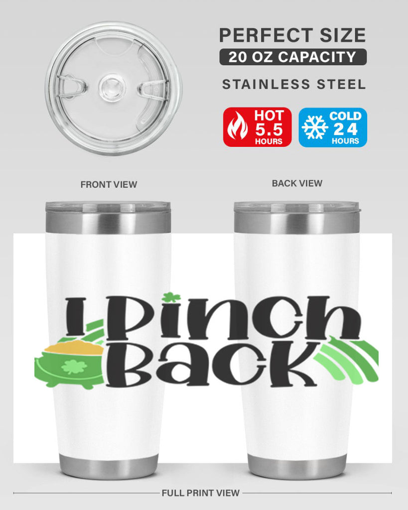 I Pinch Back Style 84#- St Patricks Day- Tumbler