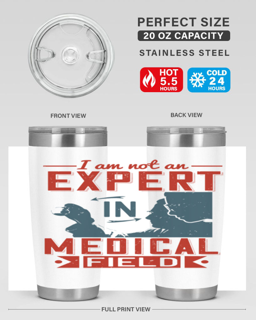 I am not an expert in medical field Style 1#- medical- tumbler