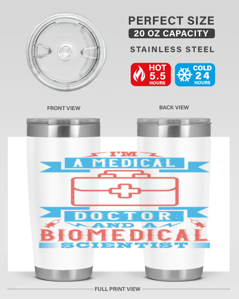 Im a medical doctor and a biomedical scientist Style 42#- medical- tumbler