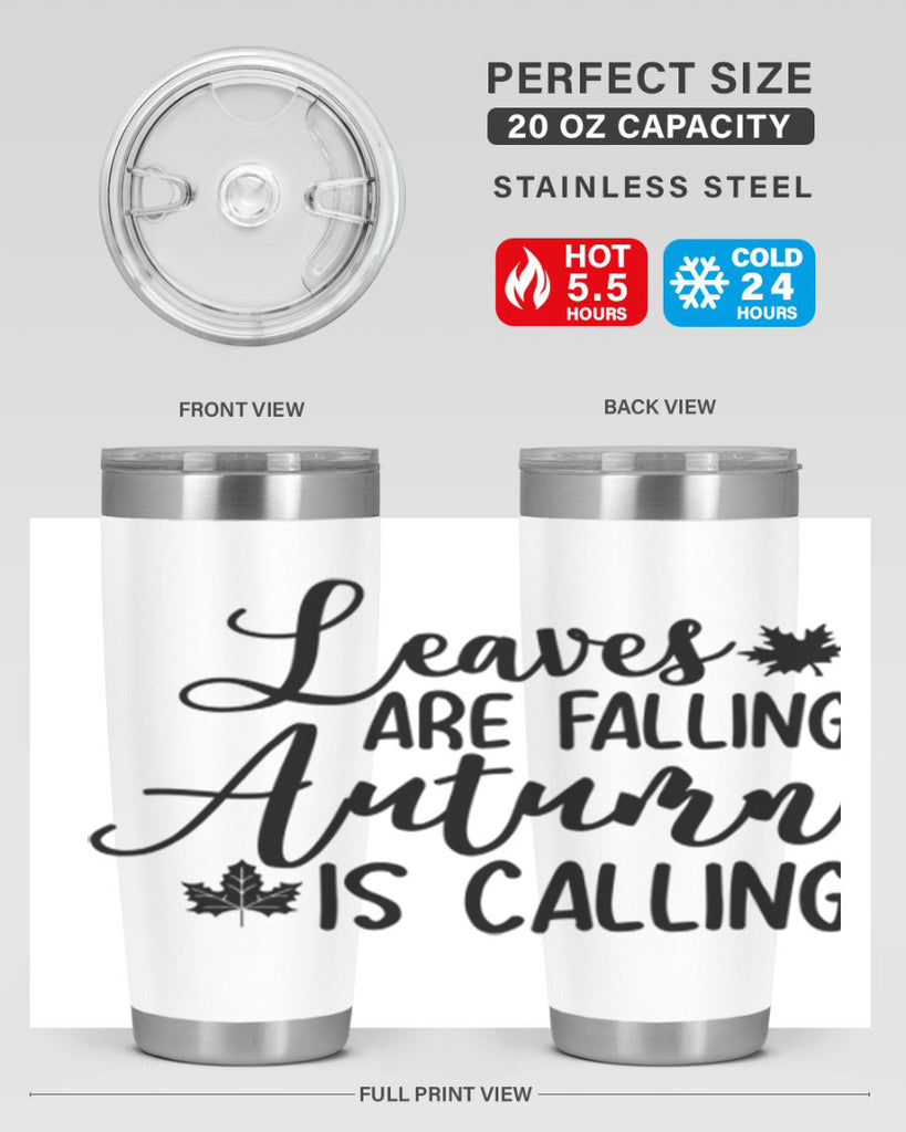 Leaves Are Falling Autumn Is Calling 390#- fall- Tumbler