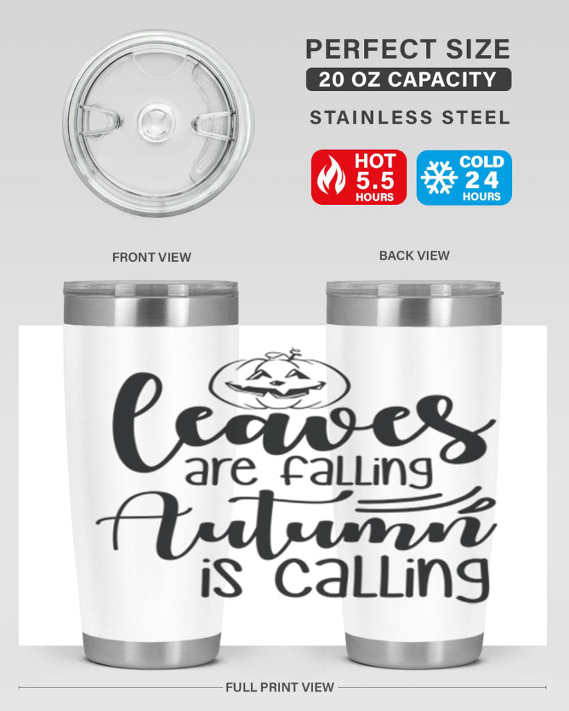 Leaves Are Falling Autumn Is Calling 393#- fall- Tumbler