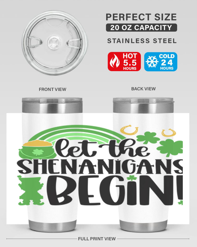 Let The Shenanigans Begin Style 71#- St Patricks Day- Tumbler