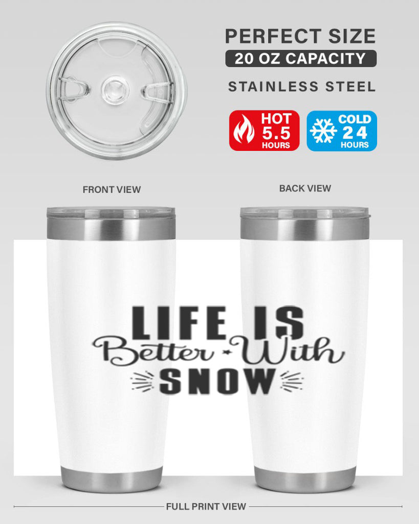Life Is Better With Snow 300#- winter- Tumbler