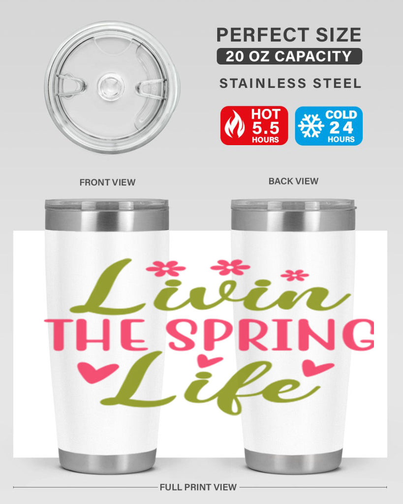 Livin The Spring Life 310#- spring- Tumbler