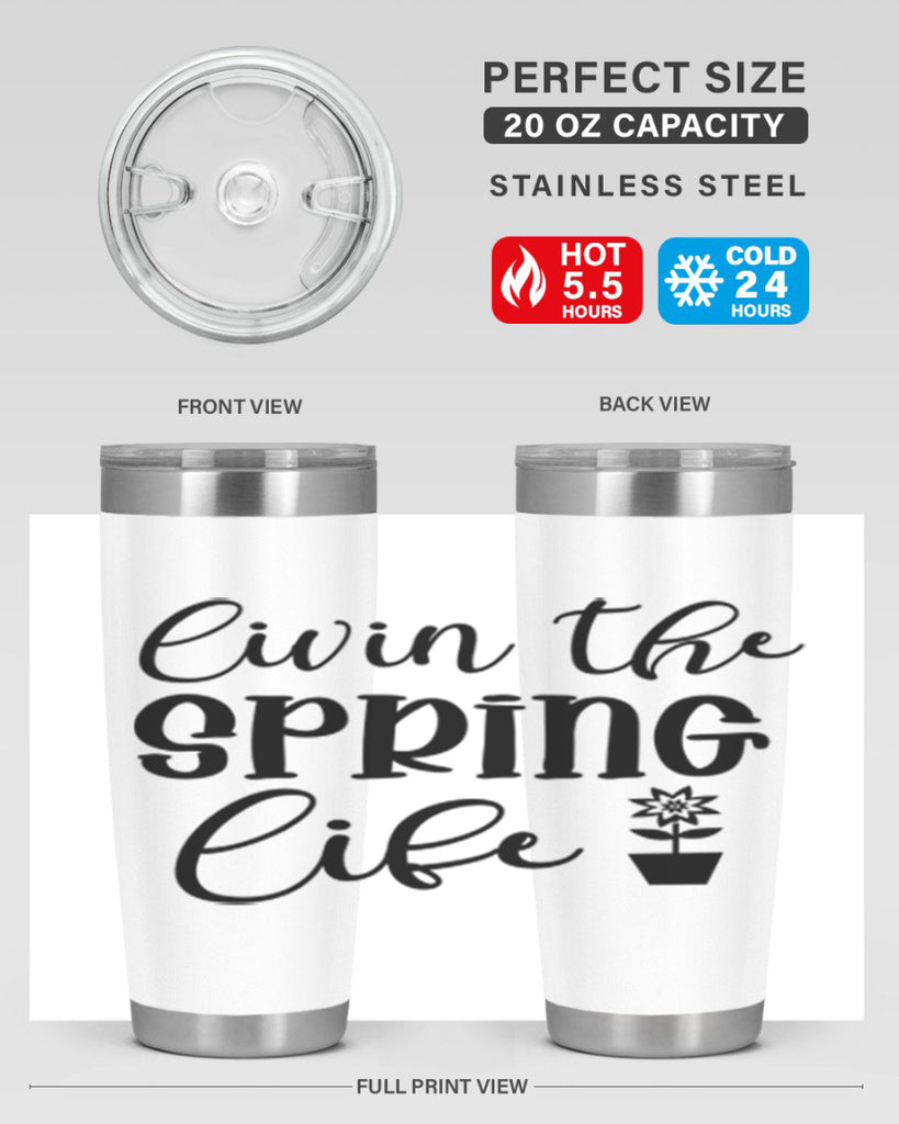 Livin The Spring Life 313#- spring- Tumbler