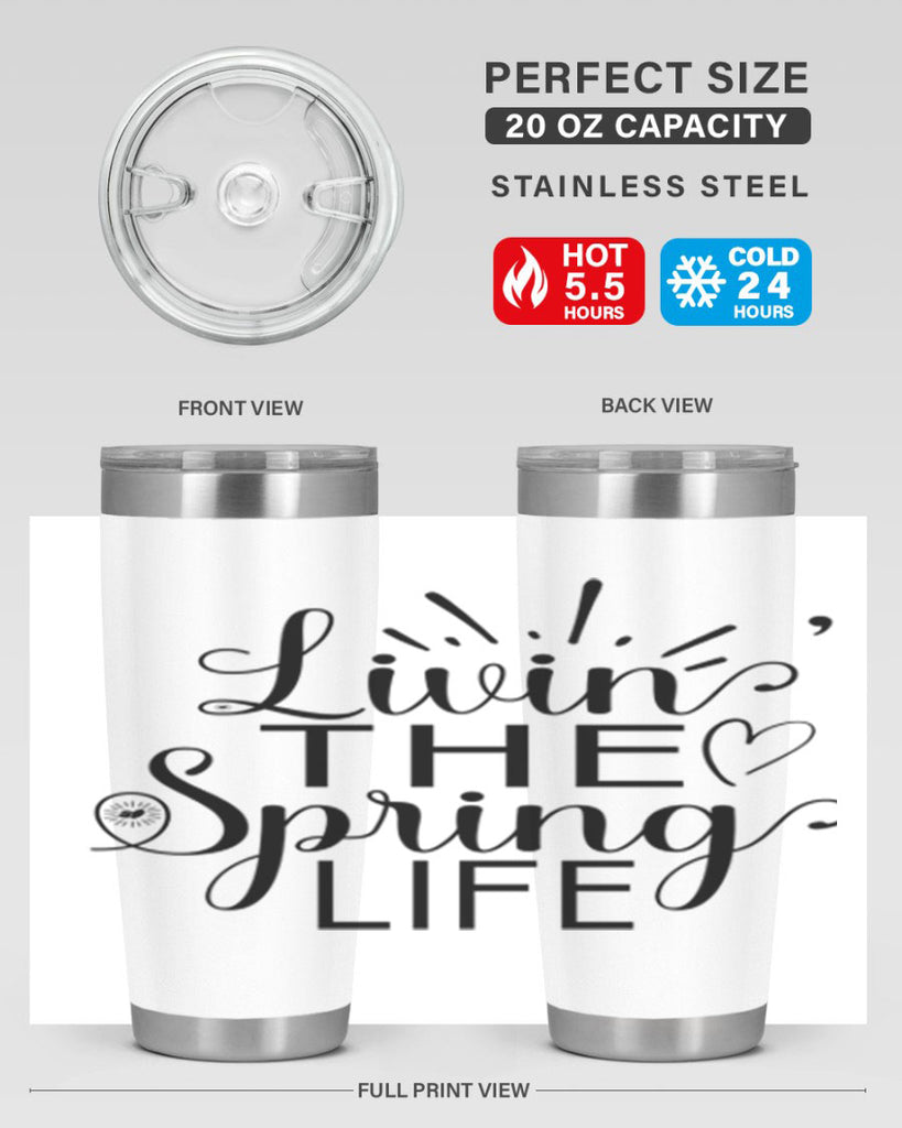 Livin The Spring Life315#- spring- Tumbler