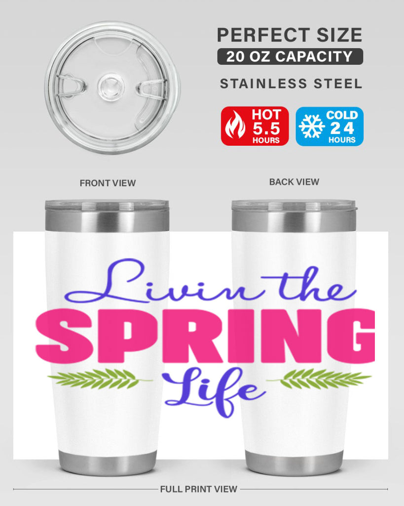 Livin the Spring Life 314#- spring- Tumbler