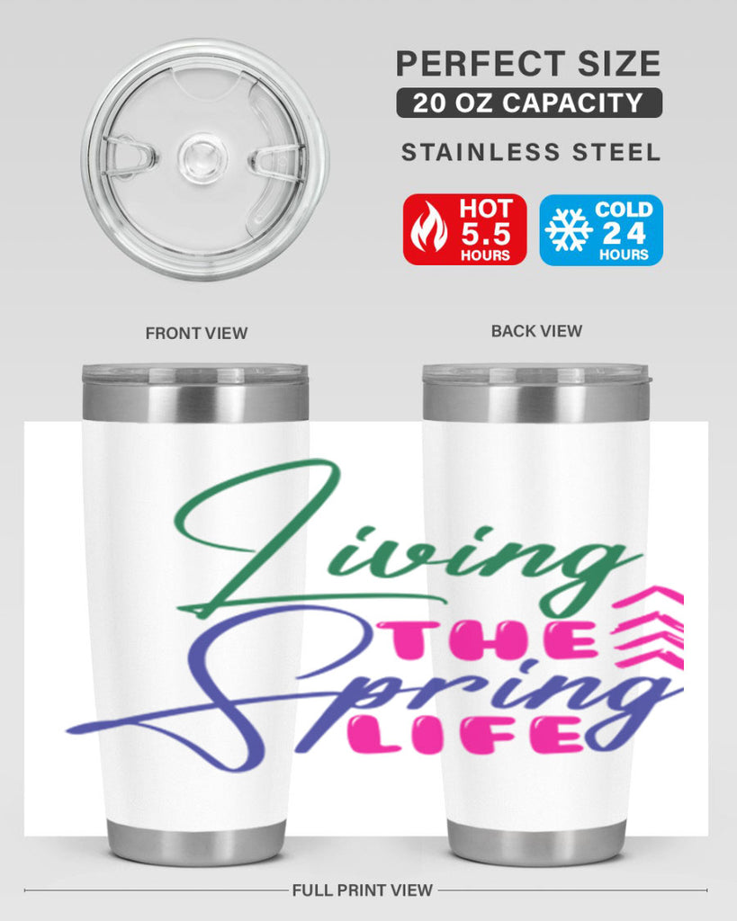 Living The Spring Life 320#- spring- Tumbler