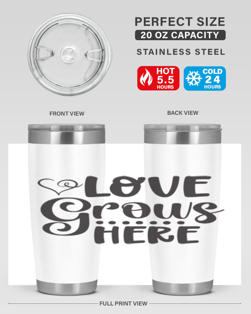 Love grows here 328#- spring- Tumbler