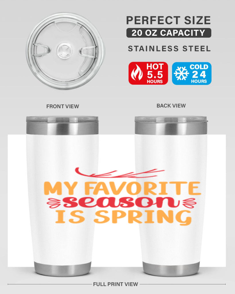 My favorite season is spring 342#- spring- Tumbler
