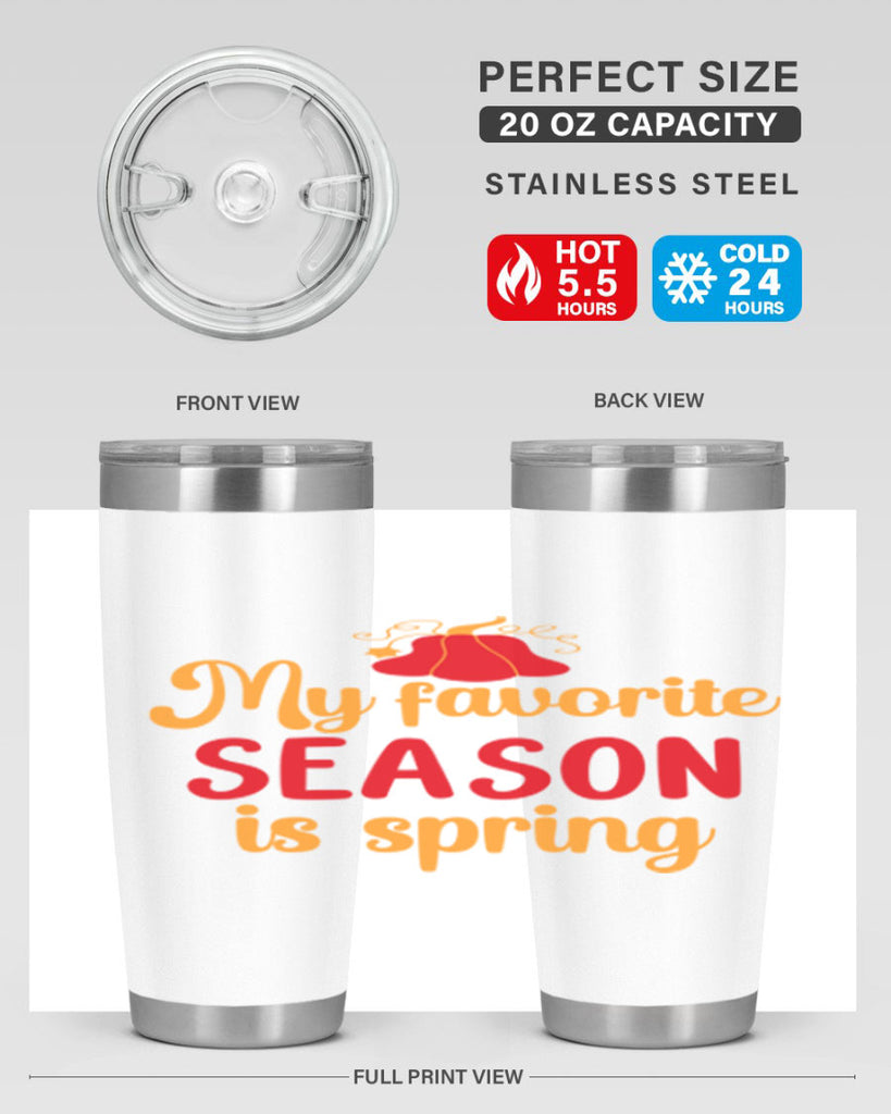 My favorite season is spring 343#- spring- Tumbler