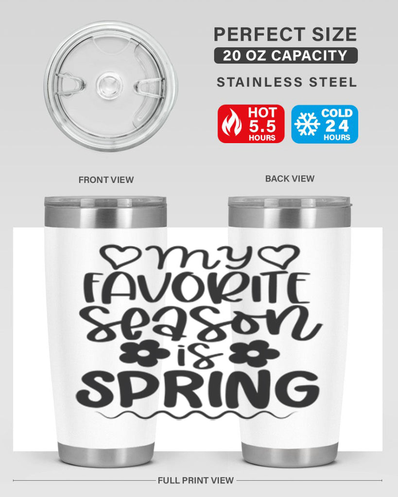My favorite season is spring 349#- spring- Tumbler