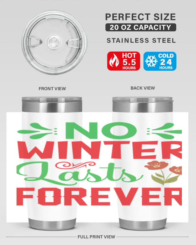No Winter Lasts Forever  356#- spring- Tumbler