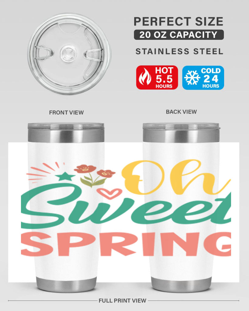 Oh Sweet Spring  387#- spring- Tumbler