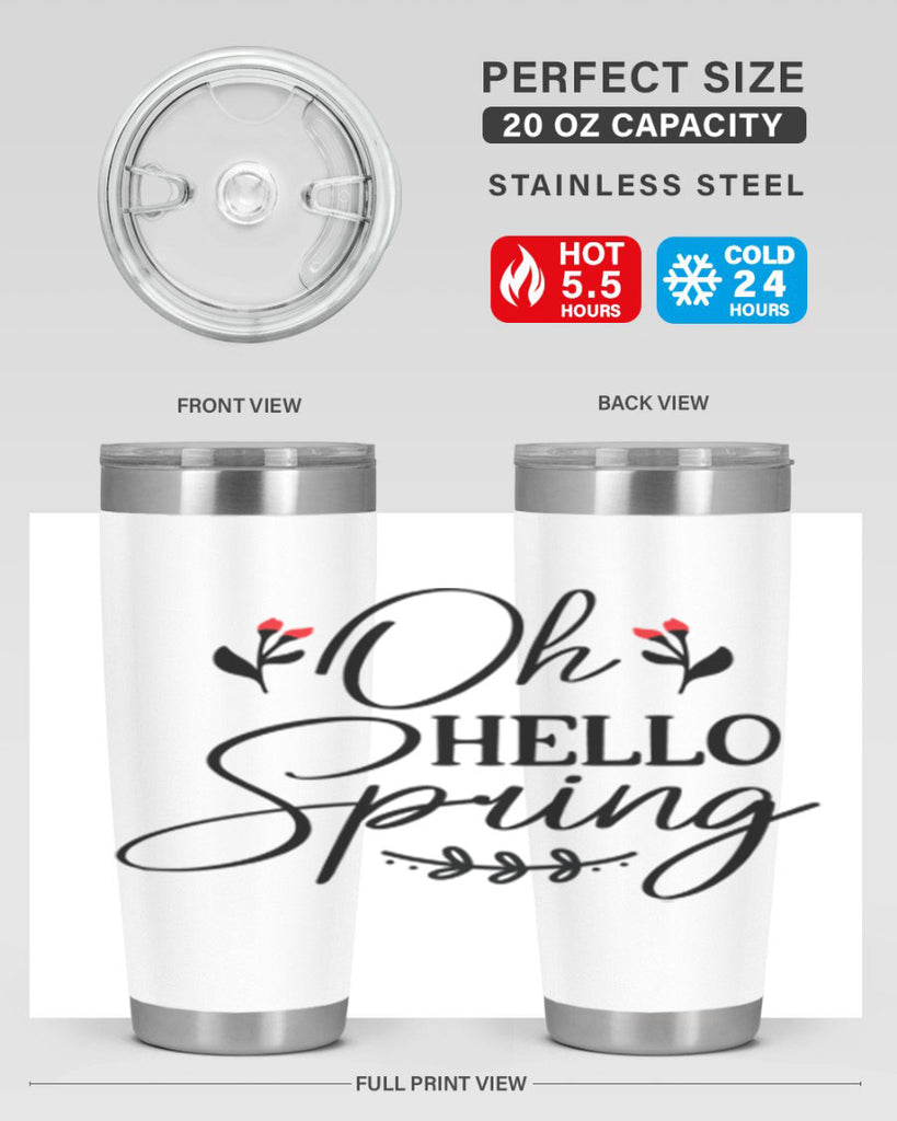 Oh hello spring  382#- spring- Tumbler