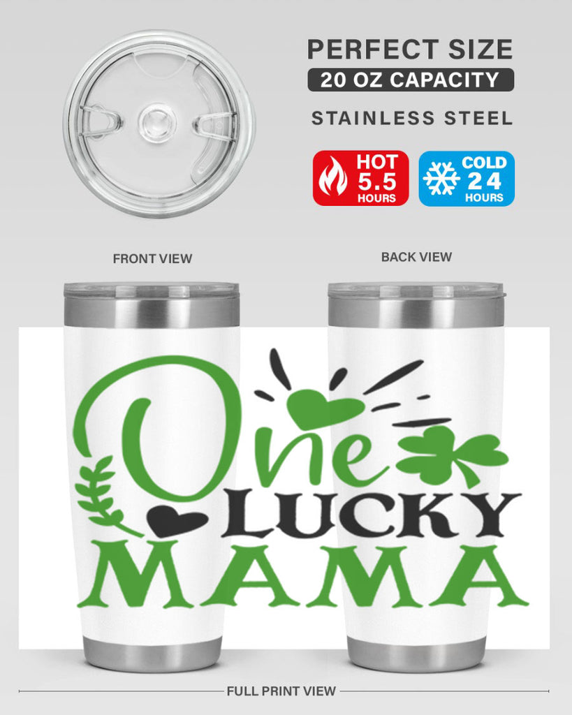 One Lucky Mama Style 148#- St Patricks Day- Tumbler