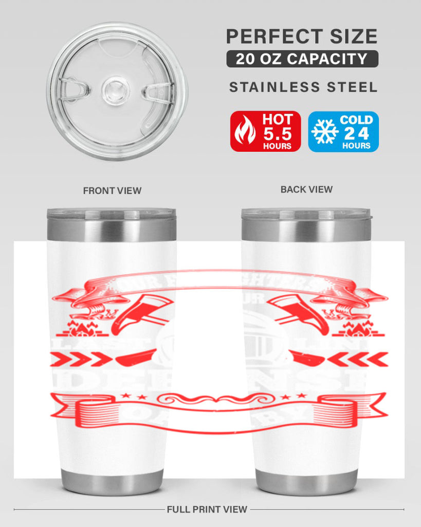 Our firefighters are our last line of defense baby Style 44#- fire fighter- tumbler