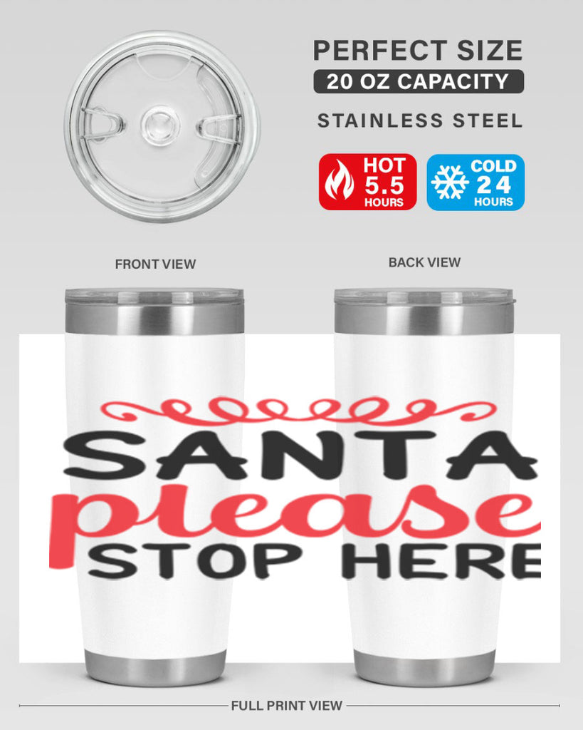 Santa please stop here 351#- winter- Tumbler