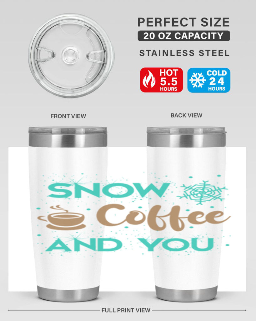 Snow Coffee and You Graphics 370#- winter- Tumbler