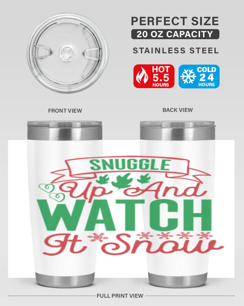 Snuggle Up And Watch It Snow 382#- winter- Tumbler