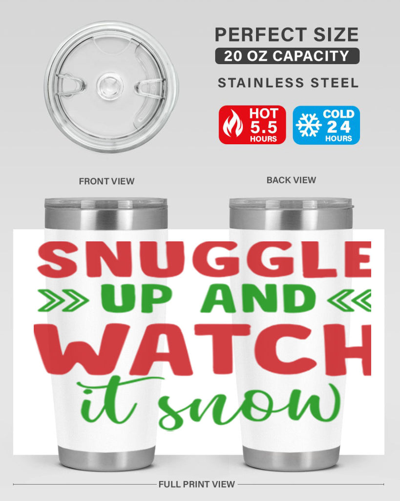 Snuggle Up and Watch It Snow 380#- winter- Tumbler