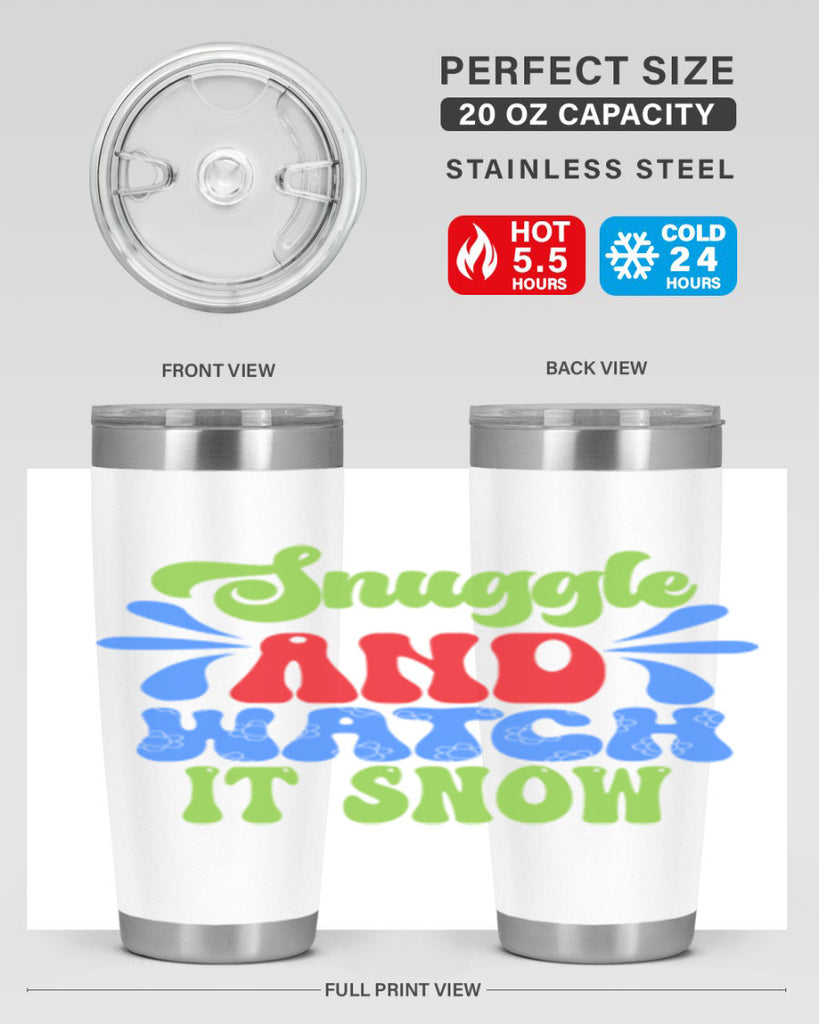 Snuggle and watch it snow 378#- winter- Tumbler