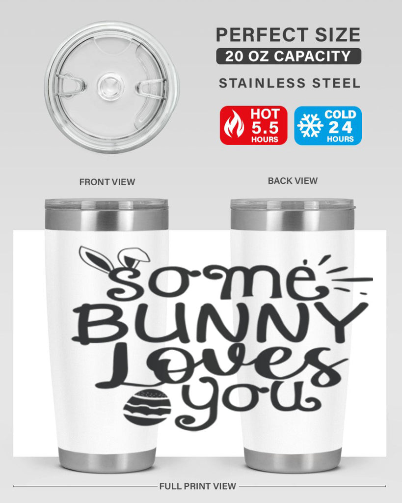 Some bunny loves you  404#- spring- Tumbler