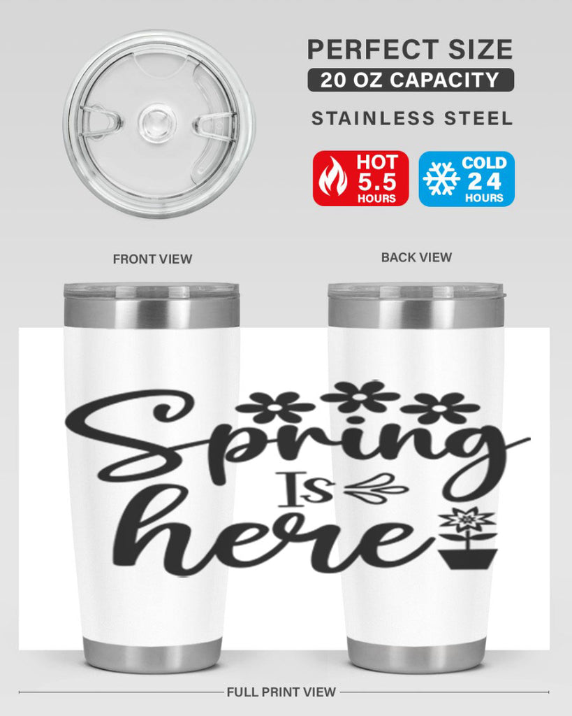 Spring Is Here 446#- spring- Tumbler