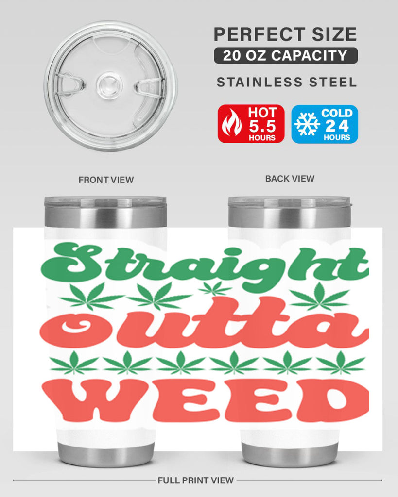 Straight Outta Weed 267#- marijuana- Tumbler