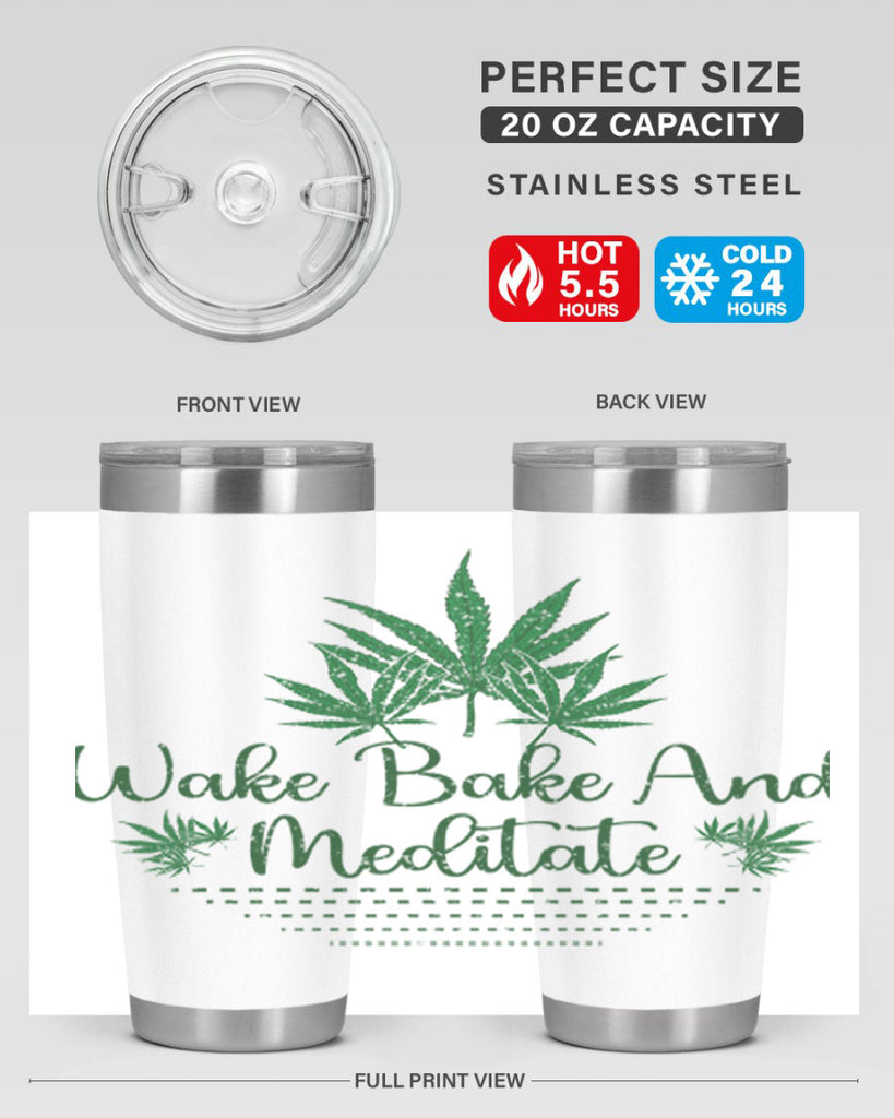 Wake Bake And Meditate Sublimation 274#- marijuana- Tumbler