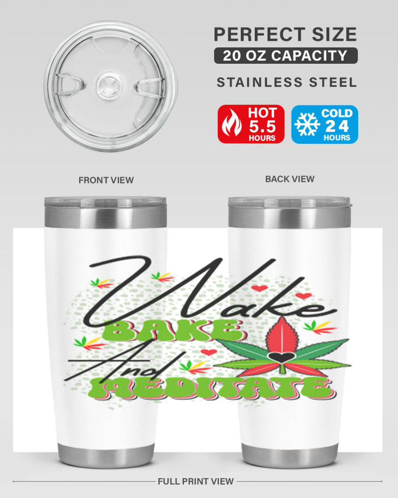 Wake Bake and Meditate 275#- marijuana- Tumbler