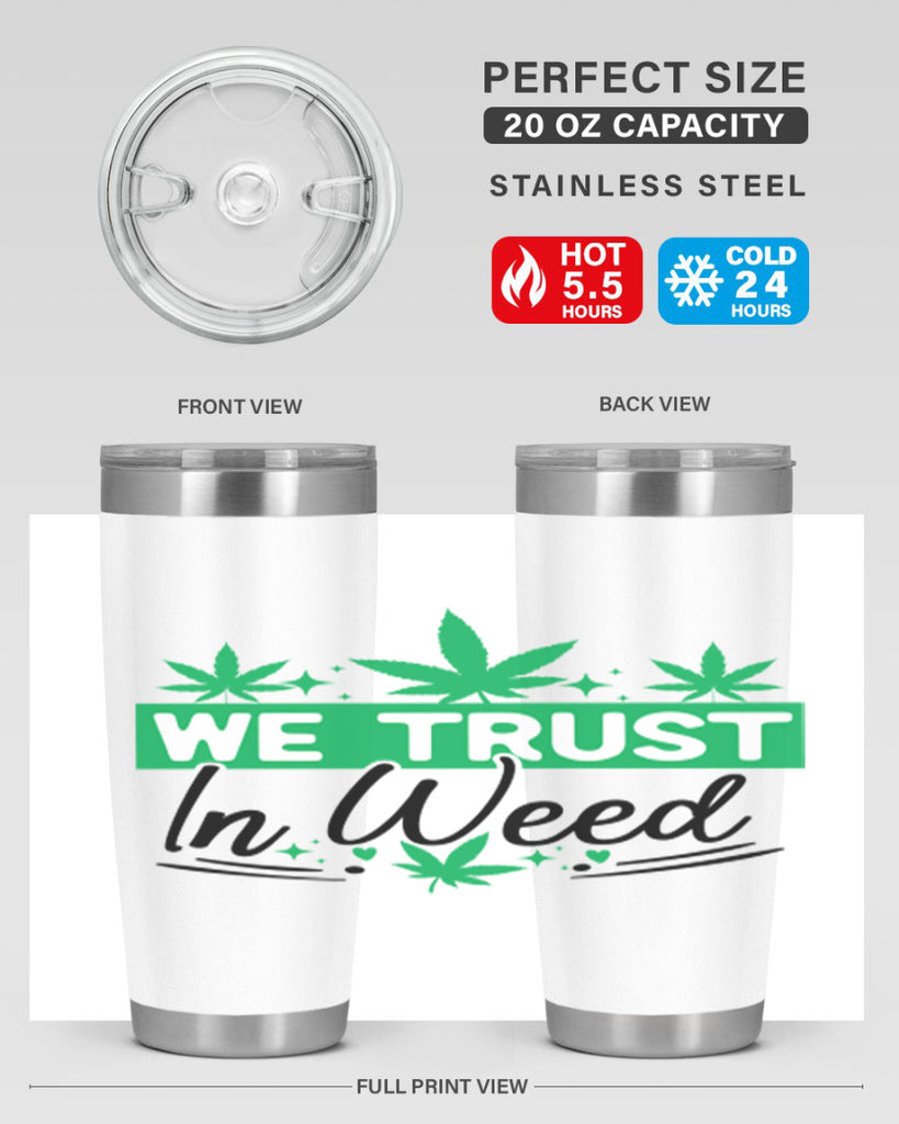 We Trust in weed 277#- marijuana- Tumbler