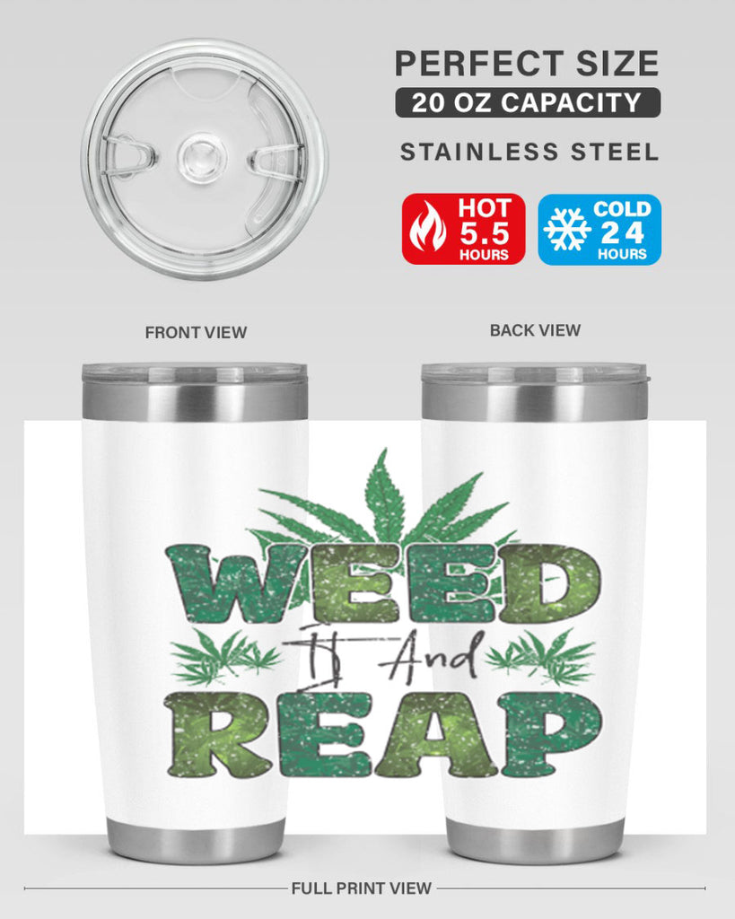 Weed It And Reap Sublimation 286#- marijuana- Tumbler