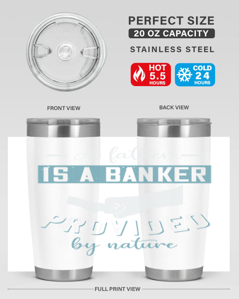 a father is a banker 168#- fathers day- Tumbler