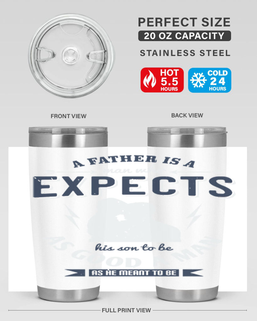 a father is a man who 135#- fathers day- Tumbler