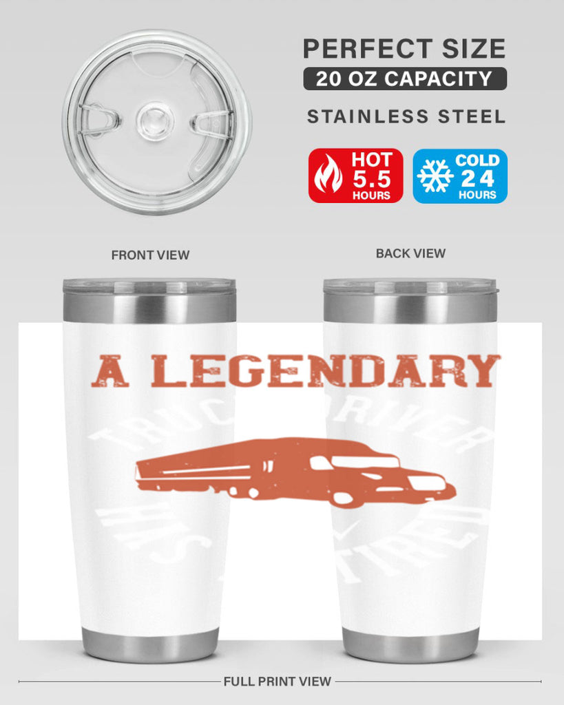 a legendary truck driver has retired Style 50#- truck driver- tumbler