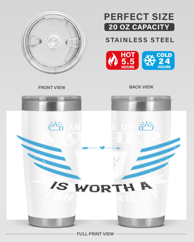 an ounce of mother is 92#- mothers day- Tumbler
