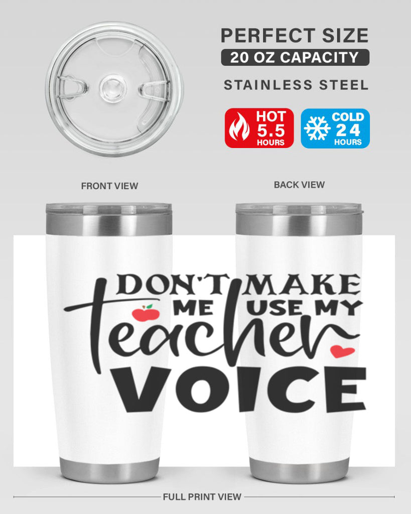 dont make me use my teacher voice Style 182#- teacher- tumbler