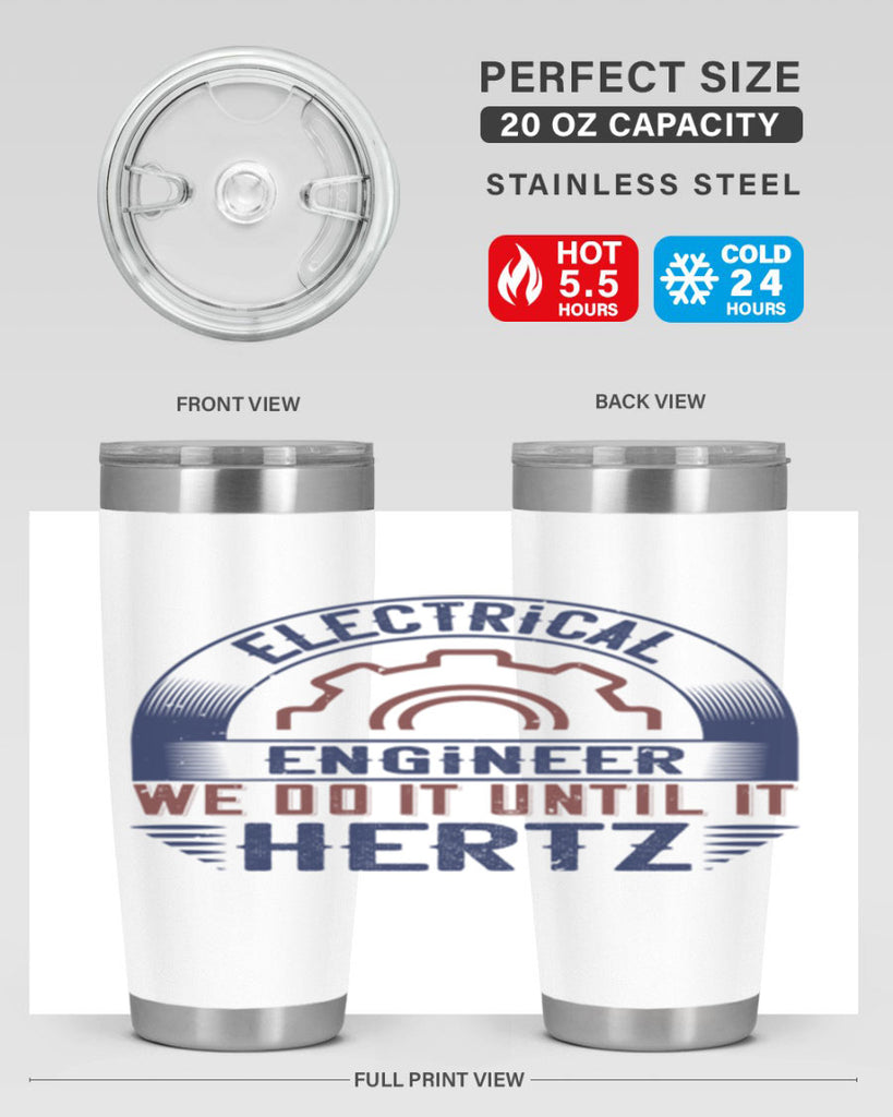 electrical engineer we do it until it hertz Style 69#- engineer- tumbler