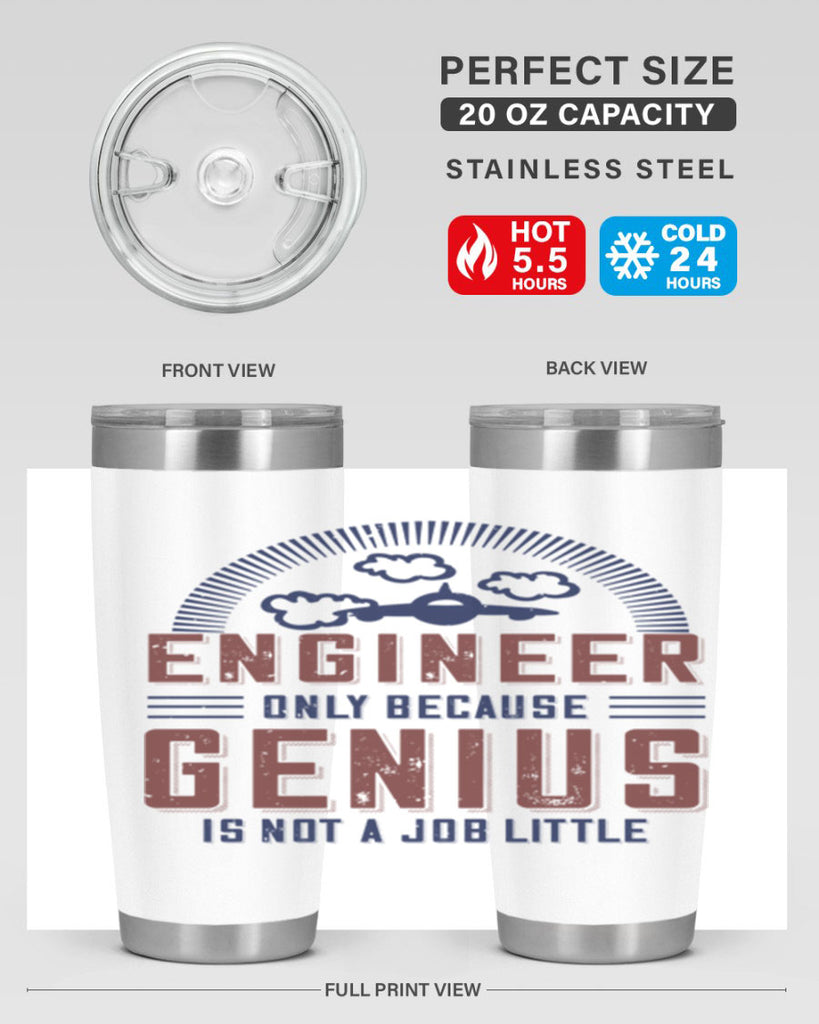 engineer only because genius is not a job little Style 63#- engineer- tumbler