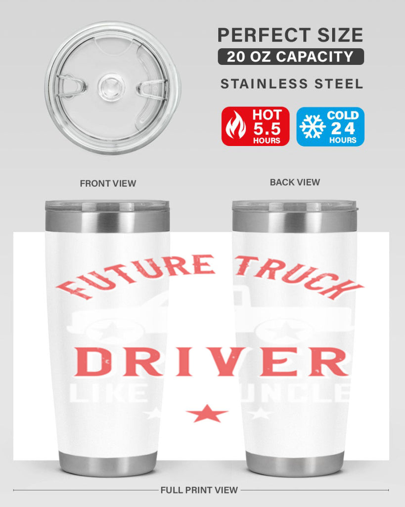 future truck driver like me uncle Style 49#- truck driver- tumbler