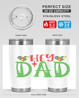 hey dad Style 14#- autism- Tumbler