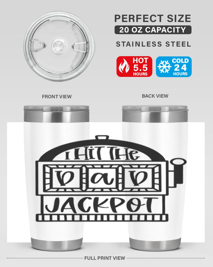 i hit the dad jackpot 43#- fathers day- Tumbler