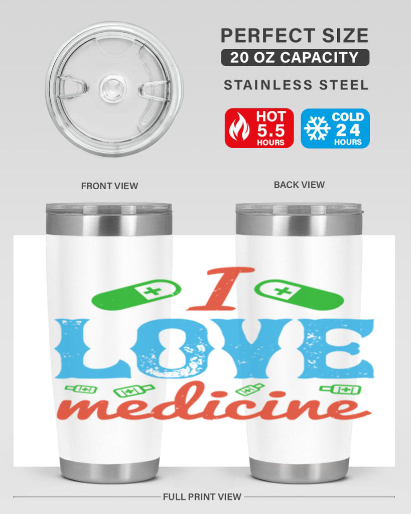 i love medicine Style 46#- medical- tumbler