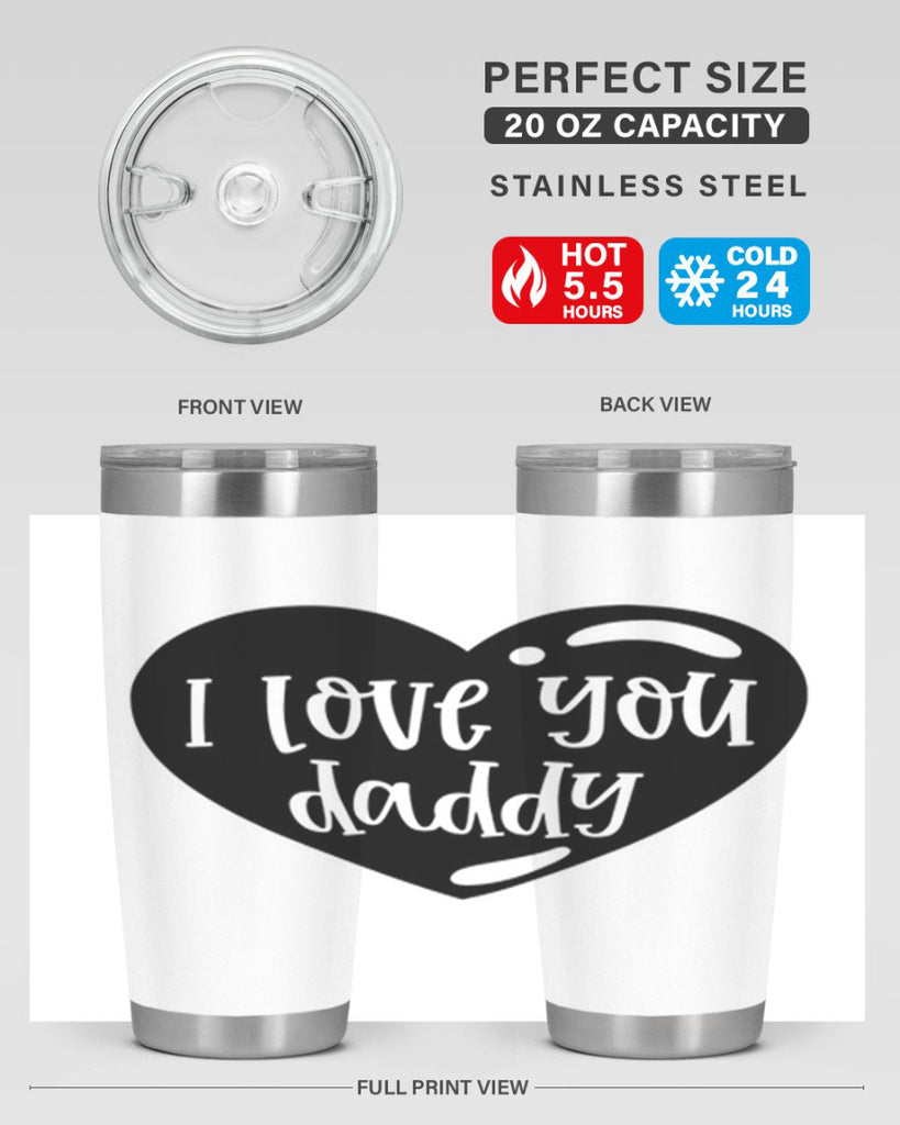 i love you daddy 40#- fathers day- Tumbler