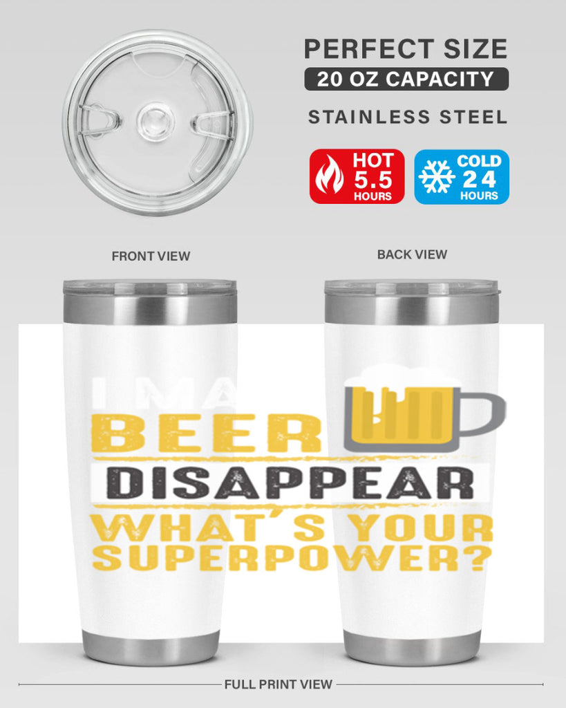 i make beer diaspper whats your super power 150#- beer- Tumbler
